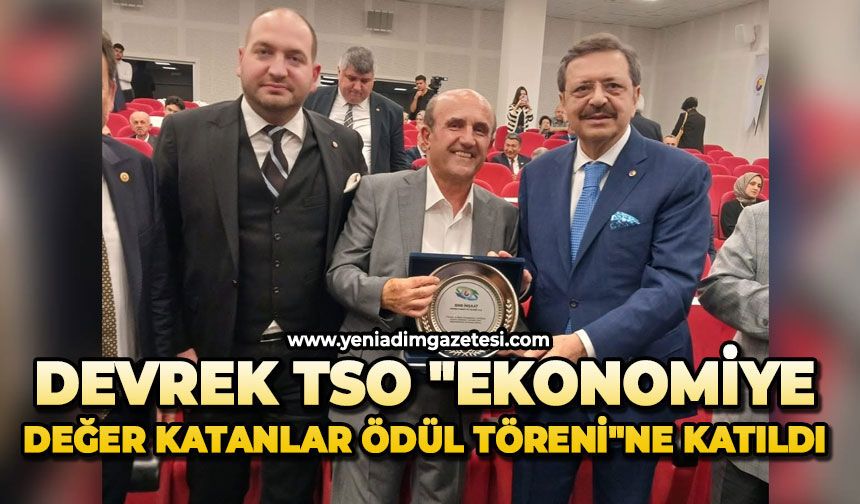 Devrek TSO "Ekonomiye Değer Katanlar Ödül Töreni"ne katıldı