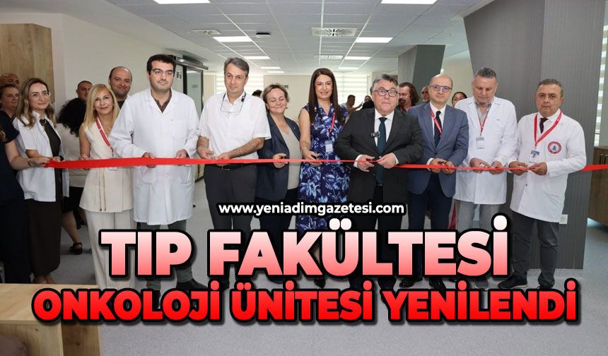 Tıp Fakültesi Onkoloji Ünitesi yenilendi