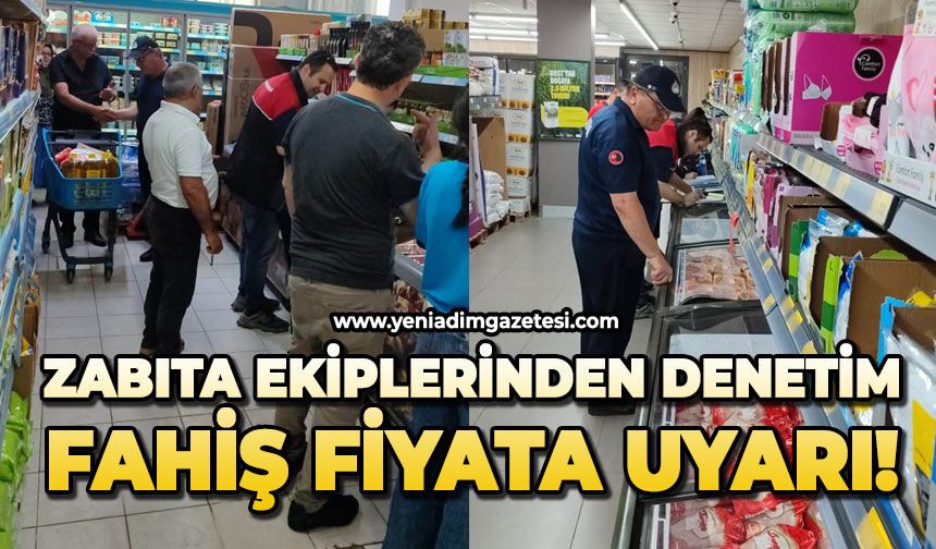 Zabıta ekiplerinden denetim: Fahiş fiyata uyarı!