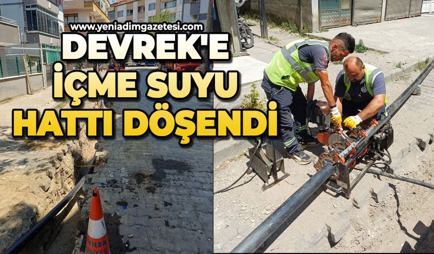 Devrek'e içme suyu hattı döşendi