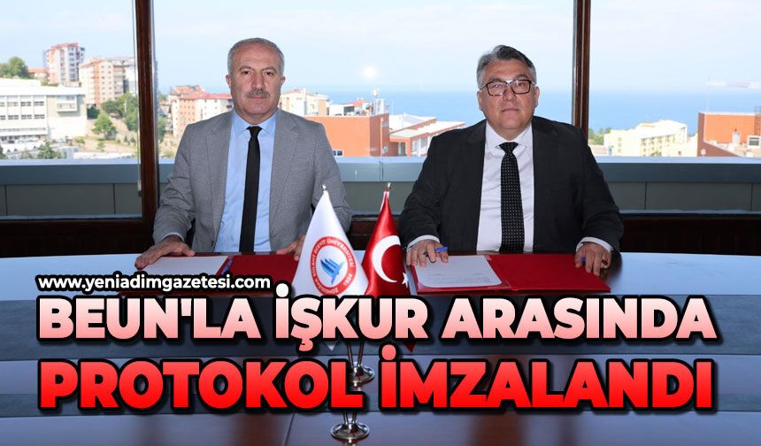 BEUN'la İŞKUR arasında protokol imzalandı