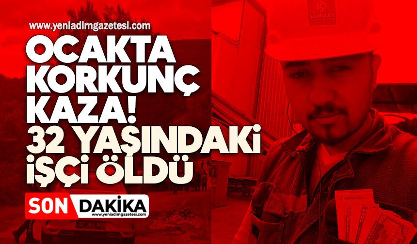 Ocakta korkunç kaza! 32 yaşındaki işçi öldü