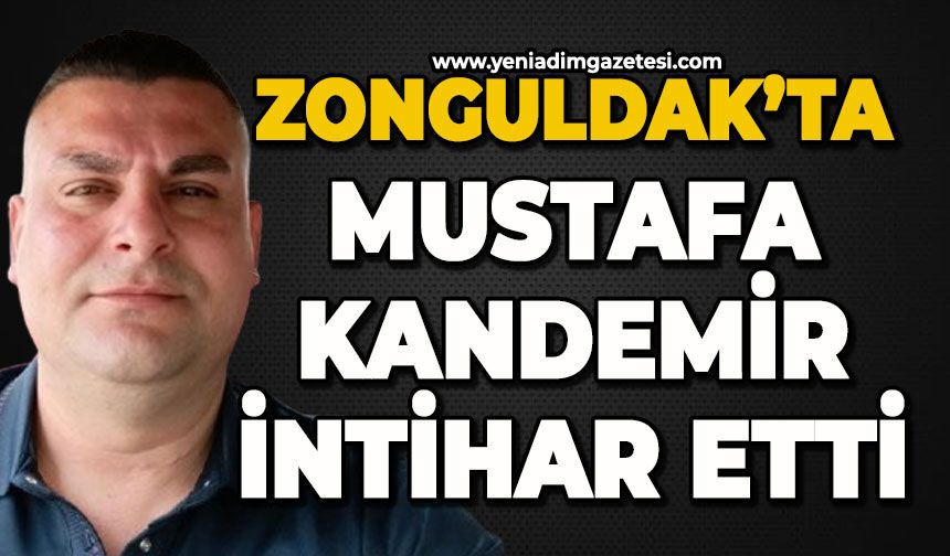 43 yaşındaki Mustafa Kandemir tüfekle kendini vurdu