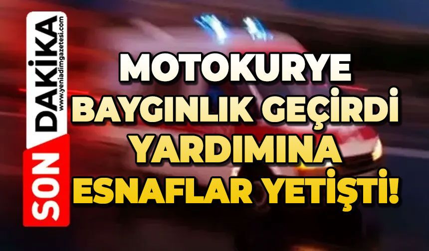 Motokurye baygınlık geçirdi yardımına esnaflar yetişti!