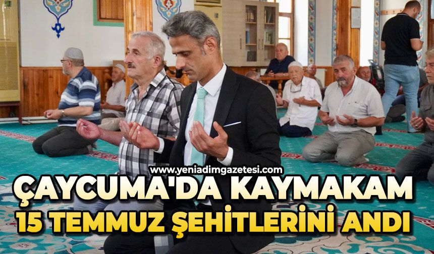 Çaycuma'da Kaymakam 15 Temmuz şehitlerini andı