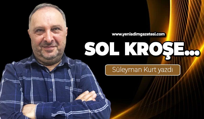 Sol kroşe...