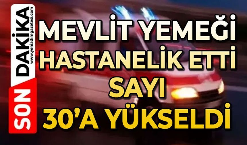 Mevlit yemeğinin ardından 30'dan fazla kişi hastanelik oldu