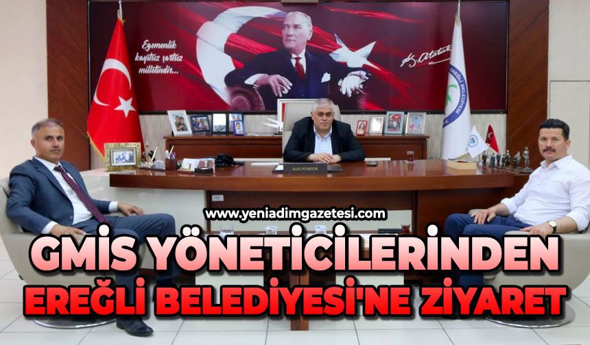 GMİS yöneticilerinden Ereğli Belediyesi'ne ziyaret