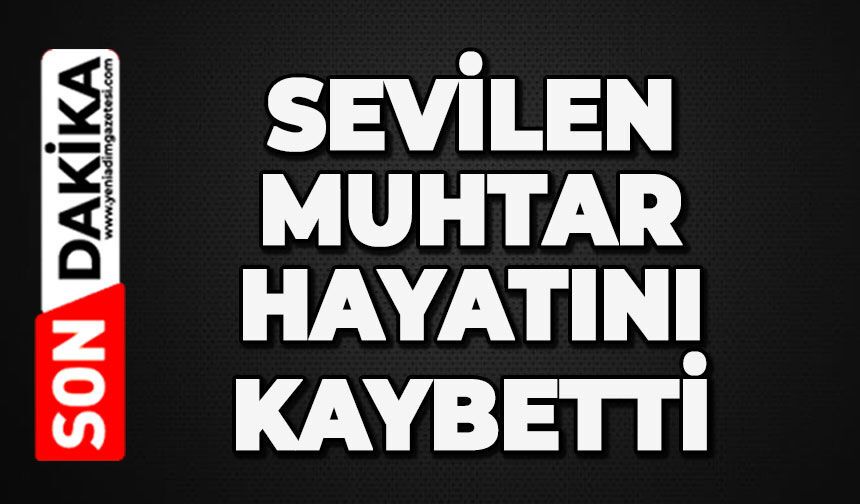 Zonguldak'ta sevilen muhtar hayatını kaybetti