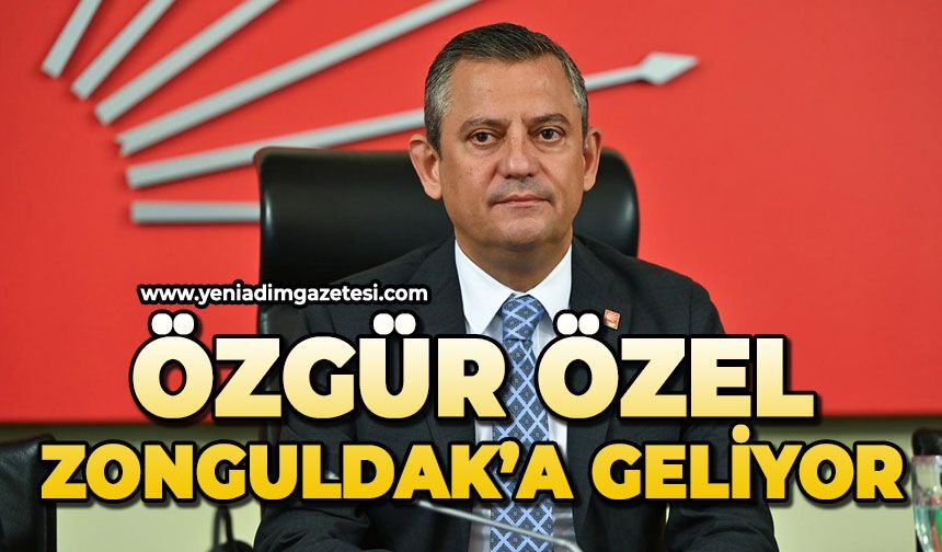 Özgür Özel Zonguldak'a geliyor: Halkla buluşacak