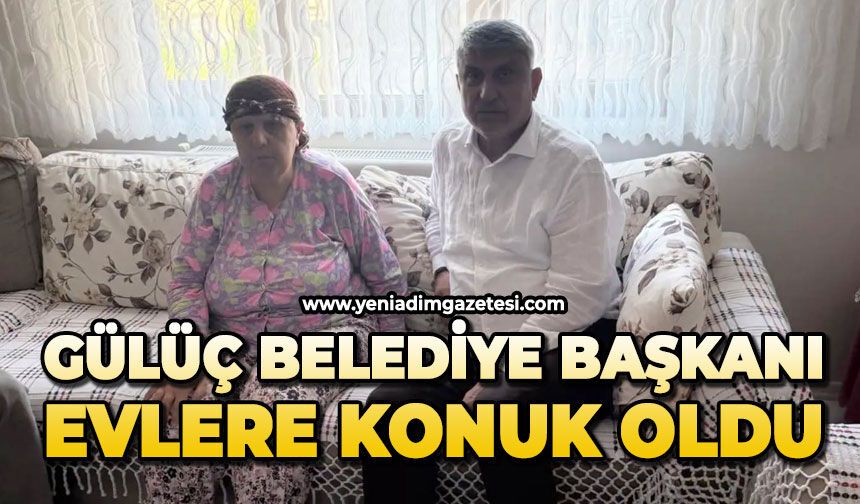 Gülüç belediye başkanı evlere konuk oldu