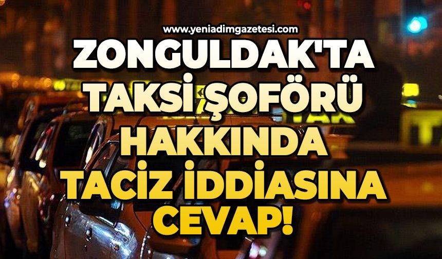 Zonguldak'ta taciz iddialarının ardından Taksi Durağı Başkanı Kuzu'dan açıklama