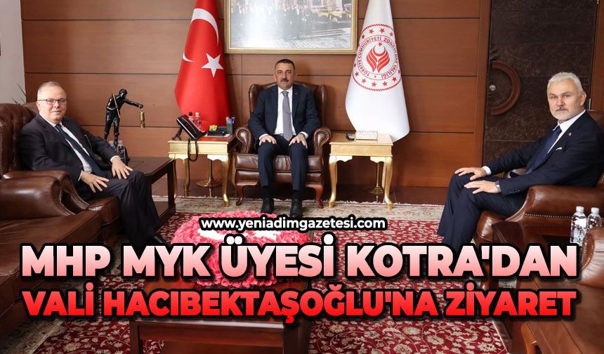MHP MYK Üyesi Kotra'dan Vali Hacıbektaşoğlu'na ziyaret