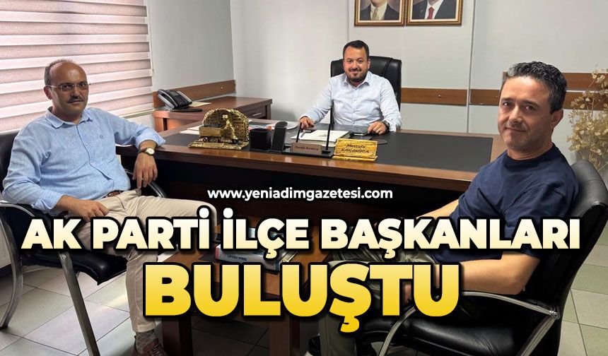 AK Parti İlçe Başkanları buluştu
