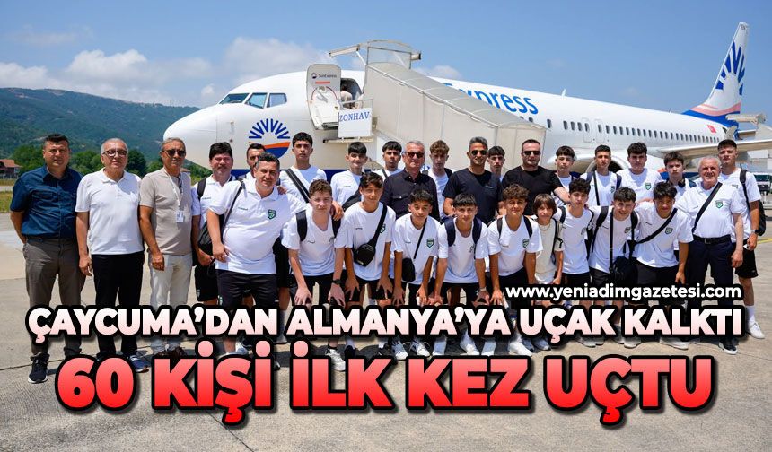 Çaycuma’dan Almanya’ya uçak kalktı: 60 kişi ilk kez uçtu