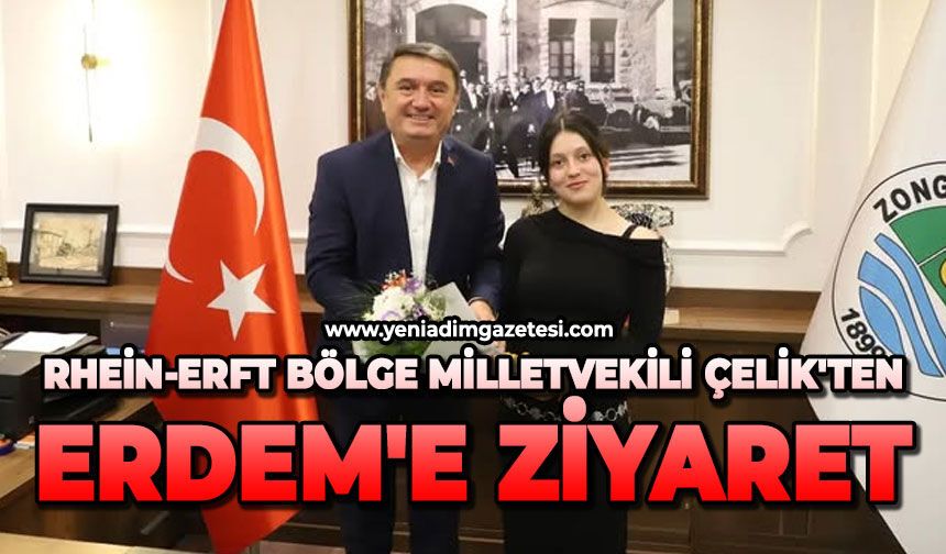Rhein-Erft Bölge Milletvekili Çelik'ten Erdem'e ziyaret