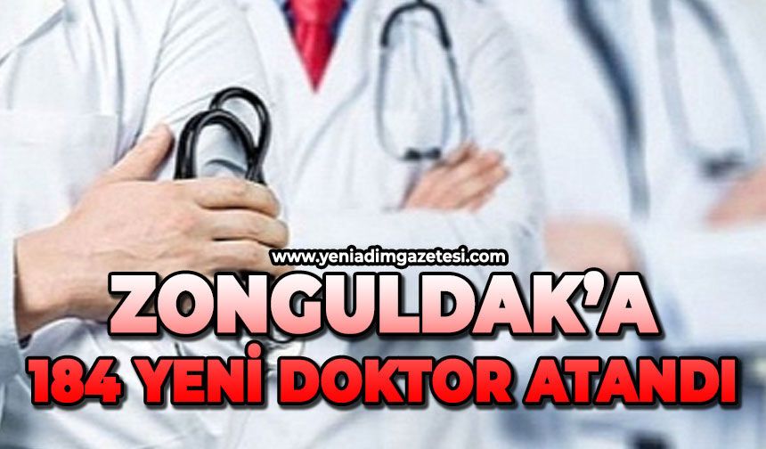 Zonguldak'a 184 yeni doktor atandı