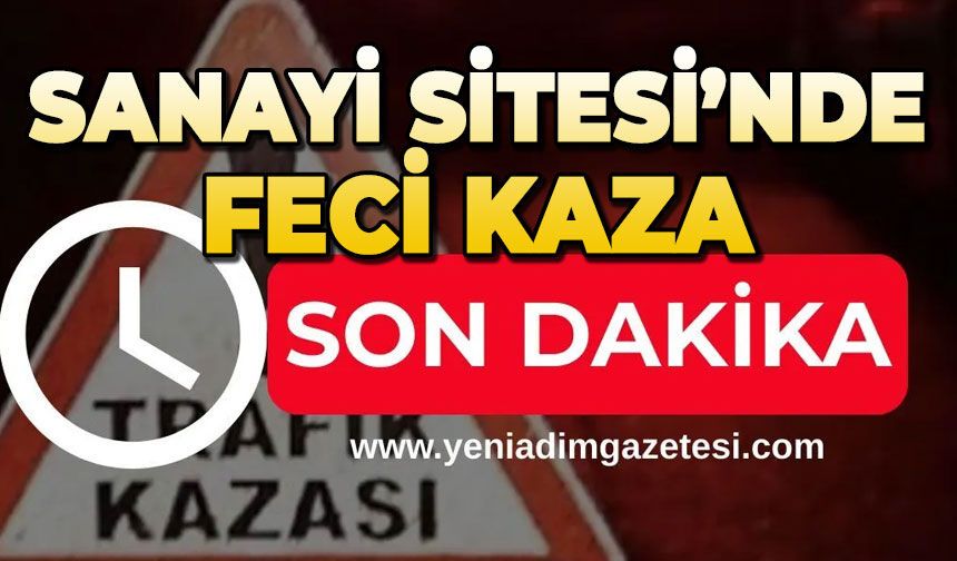 Sanayi Sitesi'nde feci kaza: Yaralılar var