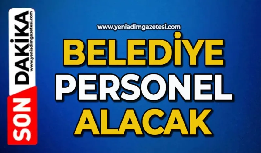 Zonguldak'ta belediye personel olacak