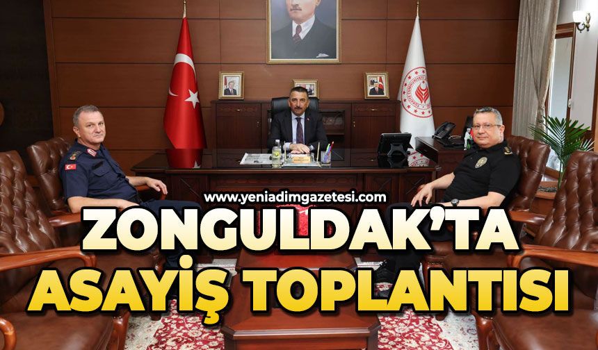 Zonguldak'ta asayiş toplantısı yapıldı