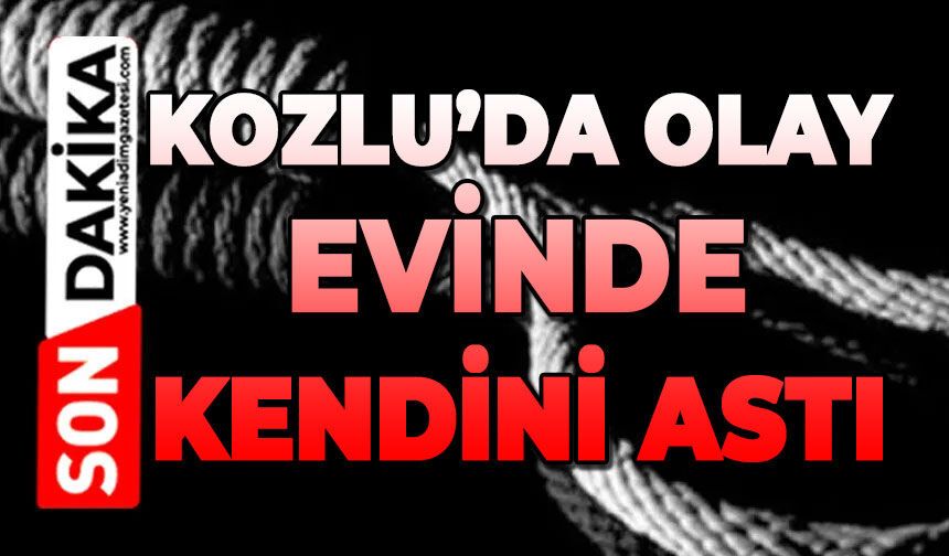 Kozlu'da olay: Evinde kendini astı