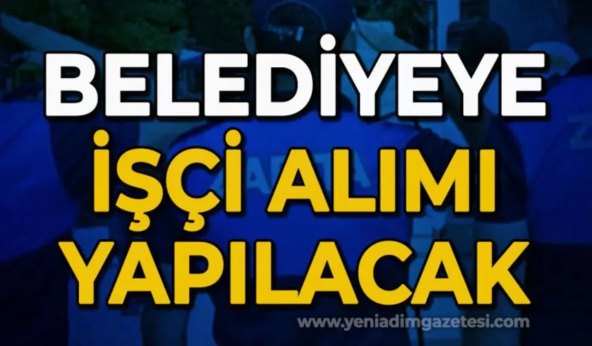 Belediye işçi alacak