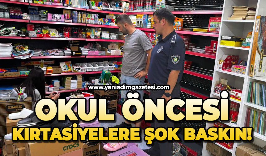 Okul öncesi kırtasiyelere şok baskın!