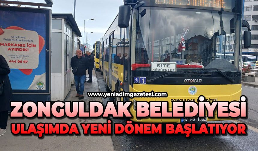 Zonguldak Belediyesi ulaşımda yeni dönem başlatıyor