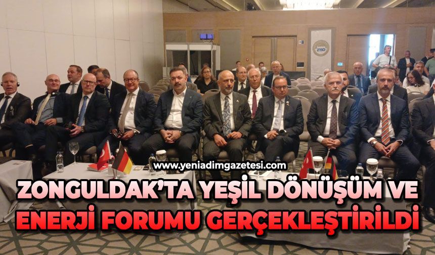Zonguldak’ta Yeşil Dönüşüm ve Enerji Forumu gerçekleştirildi