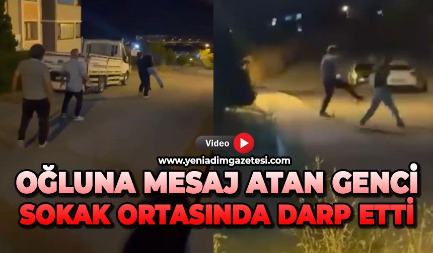 Oğluna mesaj atan genci sokak ortasında darp etti