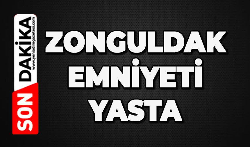 Zonguldak Emniyeti yasta
