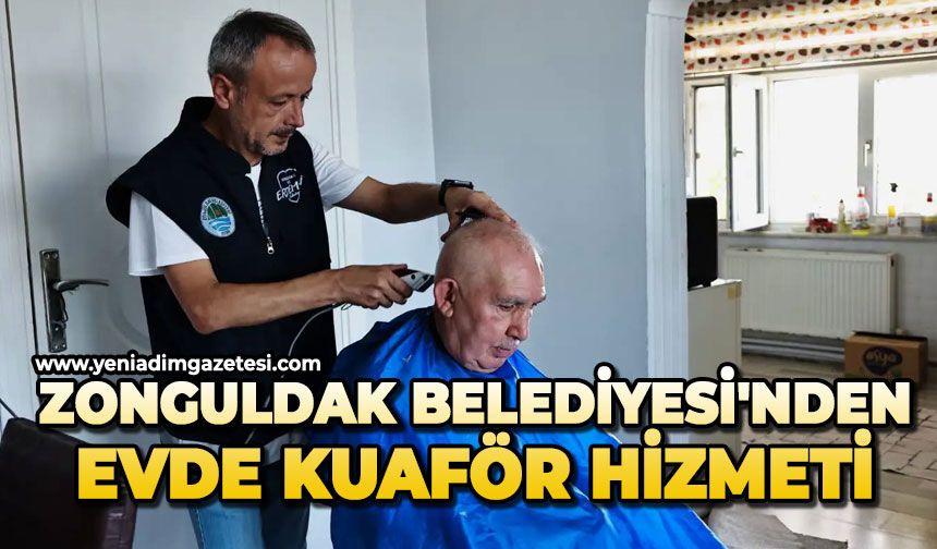 Zonguldak Belediyesi'nden evde kuaför hizmeti