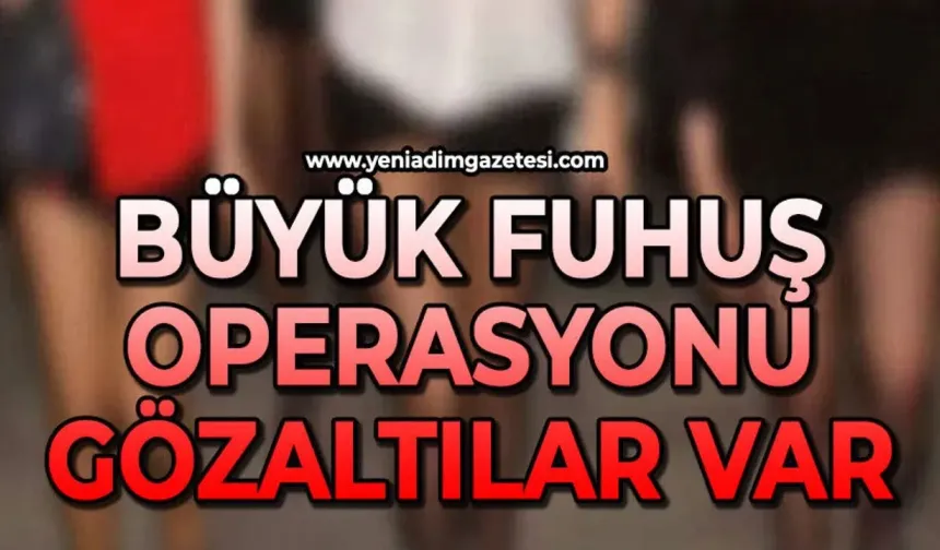Emniyetten büyük operasyon: Fuhuşa darbe!