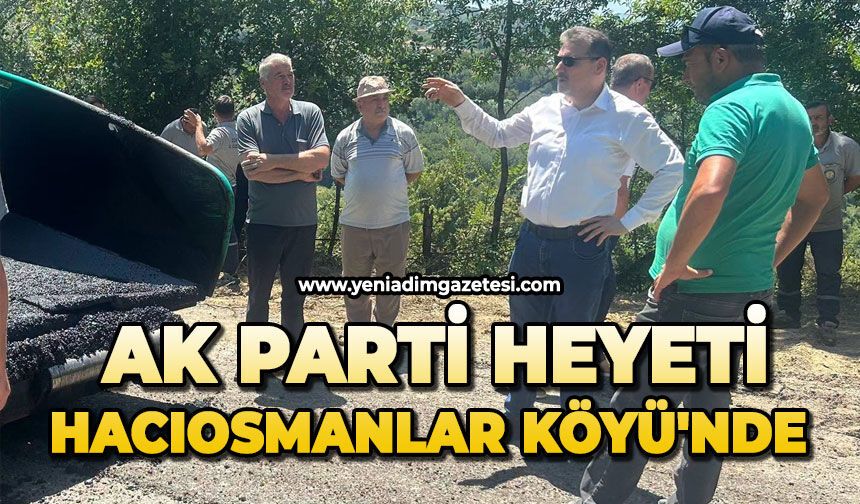AK Parti heyeti Hacıosmanlar Köyü'nde