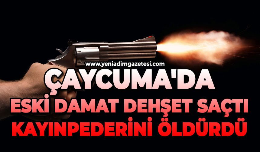Çaycuma'da eski damat dehşet saçtı: Kayınpederini öldürdü
