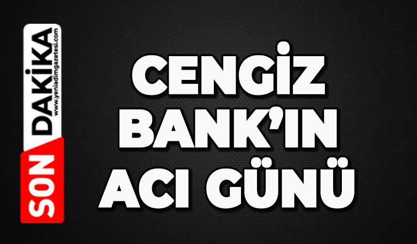 Cengiz Bank'ın annesi Neriman Bank hayatını kaybetti