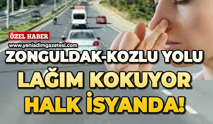 Zonguldak-Kozlu yolu lağım kokuyor: Halk isyanda!