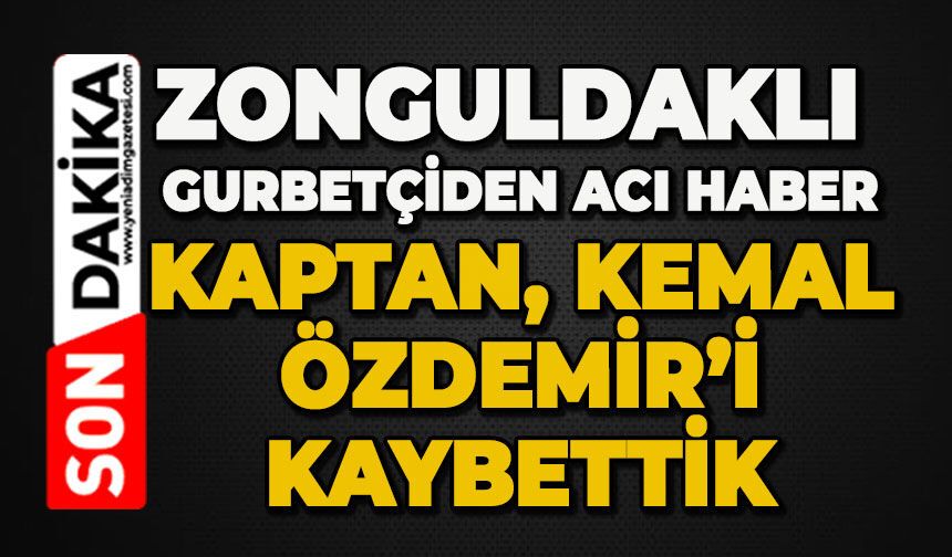 'Kaptan' lakaplı Kemal Özdemir hayatını kaybetti