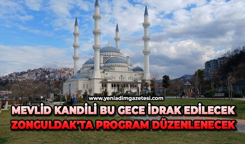 Mevlid Kandili bu gece idrak edilecek: Zonguldak'ta program düzenlenecek