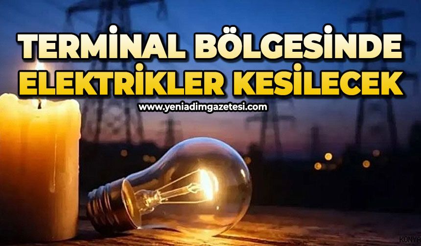 Terminal bölgesinde elektrikler kesilecek