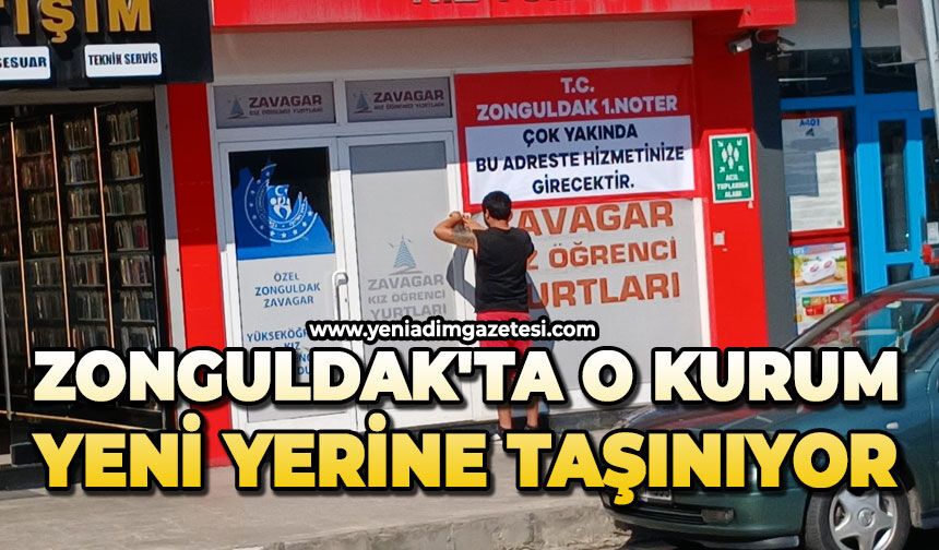 Zonguldak'ta o kurum yeni yerine taşınıyor