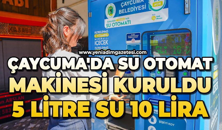 Çaycuma'da su otomat makinesi kuruldu:5 litre su 10 lira