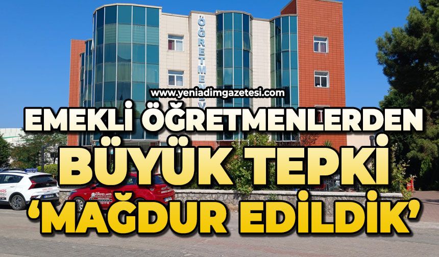 Emekli öğretmenlerden büyük tepki: Mağdur edildik