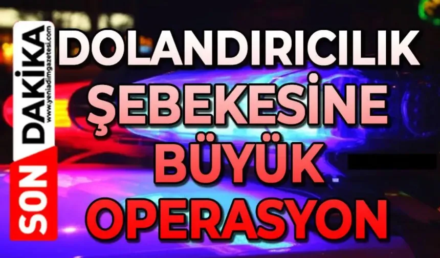 Yasa dışı bahis ve dolandırıcılık operasyonu: 77 gözaltı