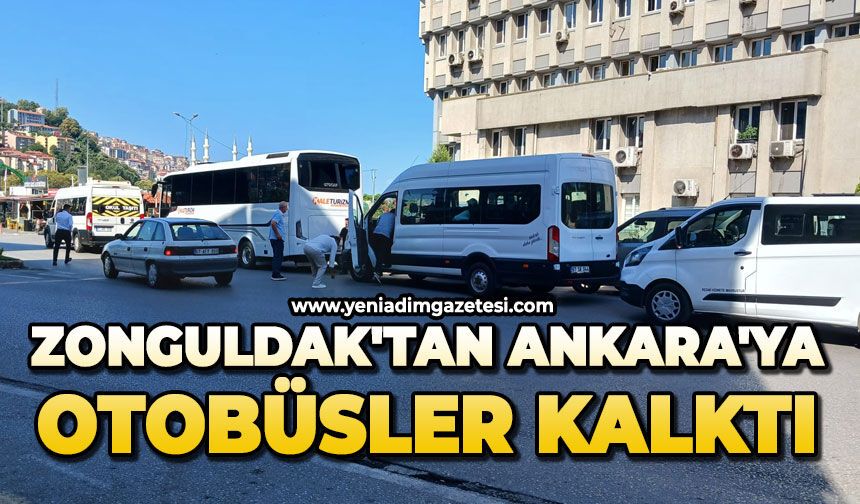 Zonguldak'tan Ankara'ya otobüsler kalktı