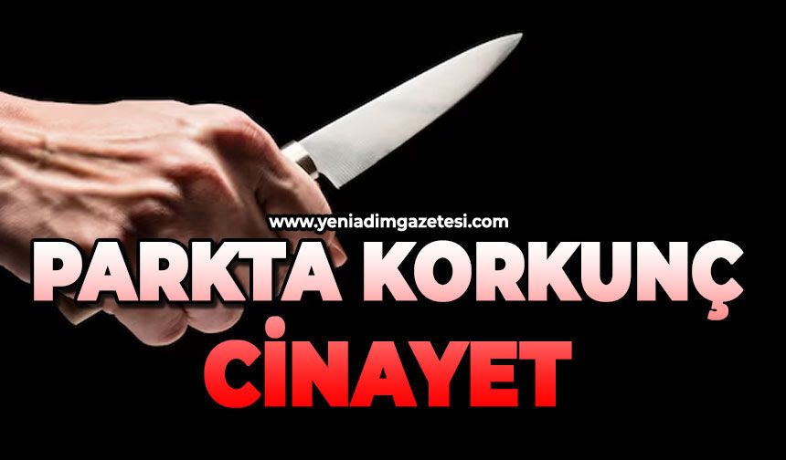 Parkta kan aktı: 1 kişi öldürüldü