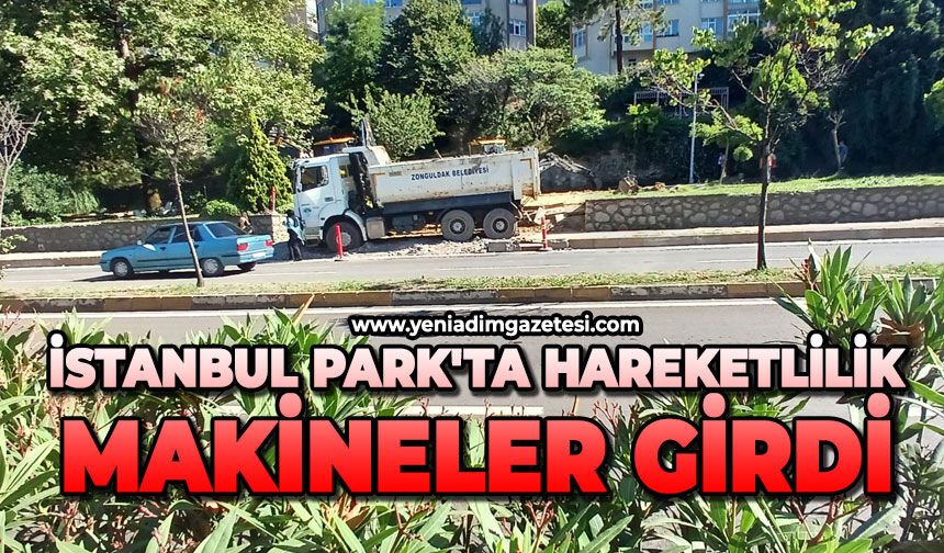İstanbul Park'ta hareketlilik: Makineler girdi