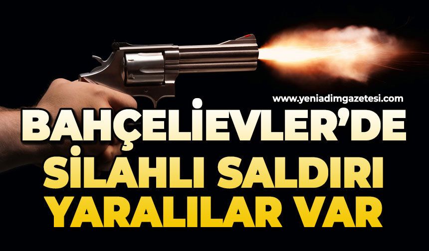 Bahçelievler’de silahlı saldırı: Yaralılar var