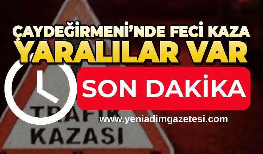 Çaydeğirmeni'nde korkunç kaza: Yaralılar var