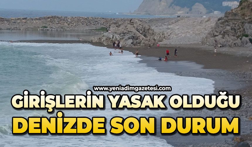 Giriş yasaklarının olduğu denizde son durum